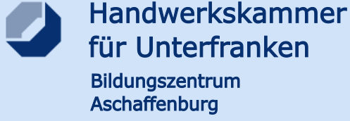 Handwerkskammer Unterfranken - Bildungszentrum Aschaffenburg
